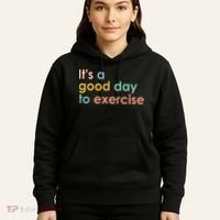 It's A Good Day To Exercise PE Teacher Funny Gym Exercise Hoodie thumb 5