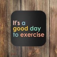 It's A Good Day To Exercise PE Teacher Funny Gym Exercise Coaster thumb 0