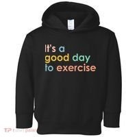 It's A Good Day To Exercise PE Teacher Funny Gym Exercise Toddler Hoodie thumb 0