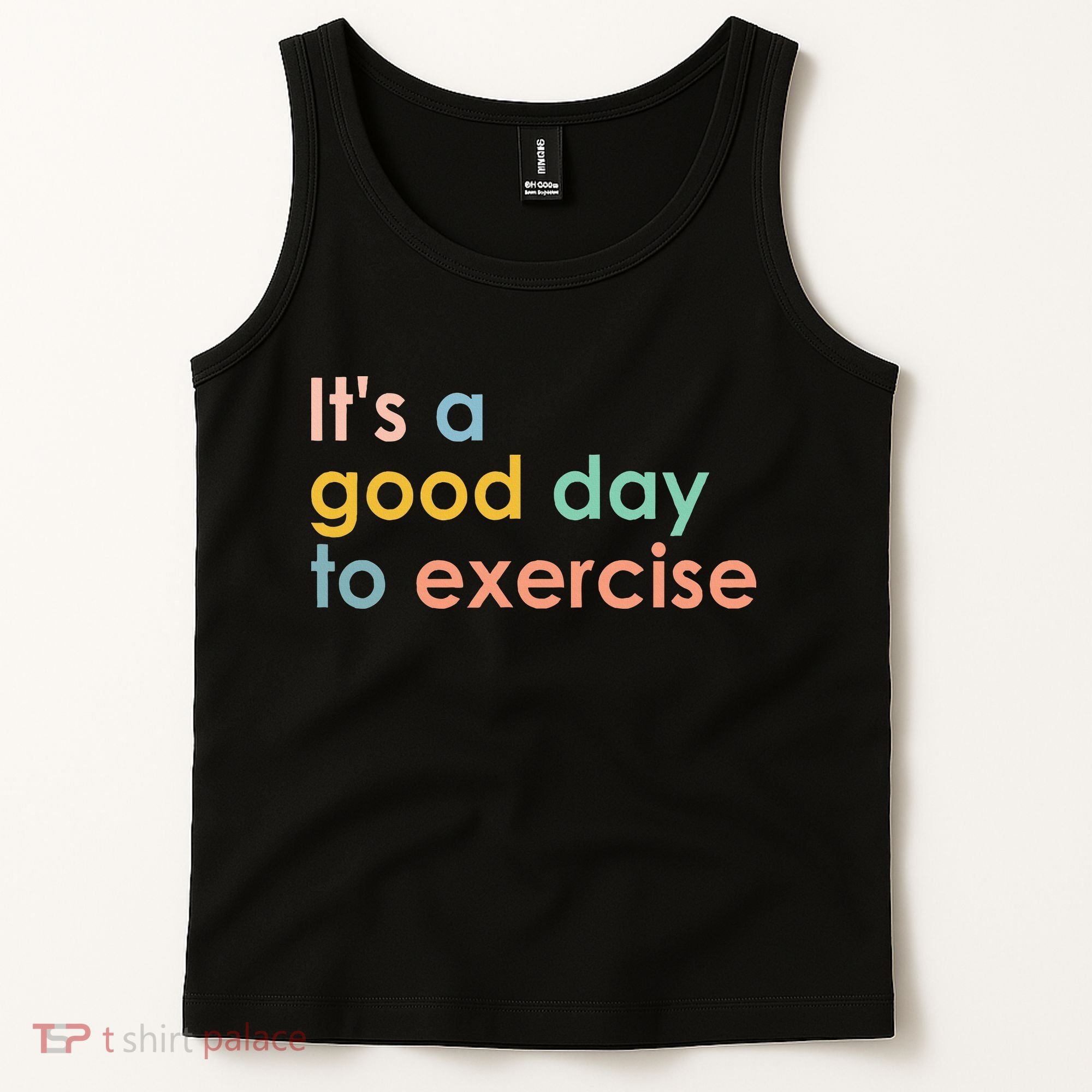 It's A Good Day To Exercise PE Teacher Funny Gym Exercise Tank Top