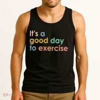 It's A Good Day To Exercise PE Teacher Funny Gym Exercise Tank Top thumb 3