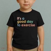 It's A Good Day To Exercise PE Teacher Funny Gym Exercise Toddler T-Shirt thumb 2