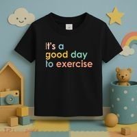 It's A Good Day To Exercise PE Teacher Funny Gym Exercise Toddler T-Shirt thumb 3