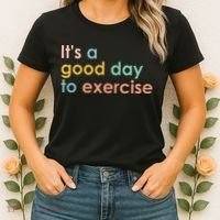 It's A Good Day To Exercise PE Teacher Funny Gym Exercise Women's T-Shirt thumb 2