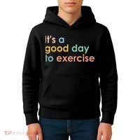 It's A Good Day To Exercise PE Teacher Funny Gym Exercise Kids Hoodie thumb 4
