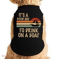 Its A Good Day To Drink On A Boat Funny Boating Doggie Tank thumb 0