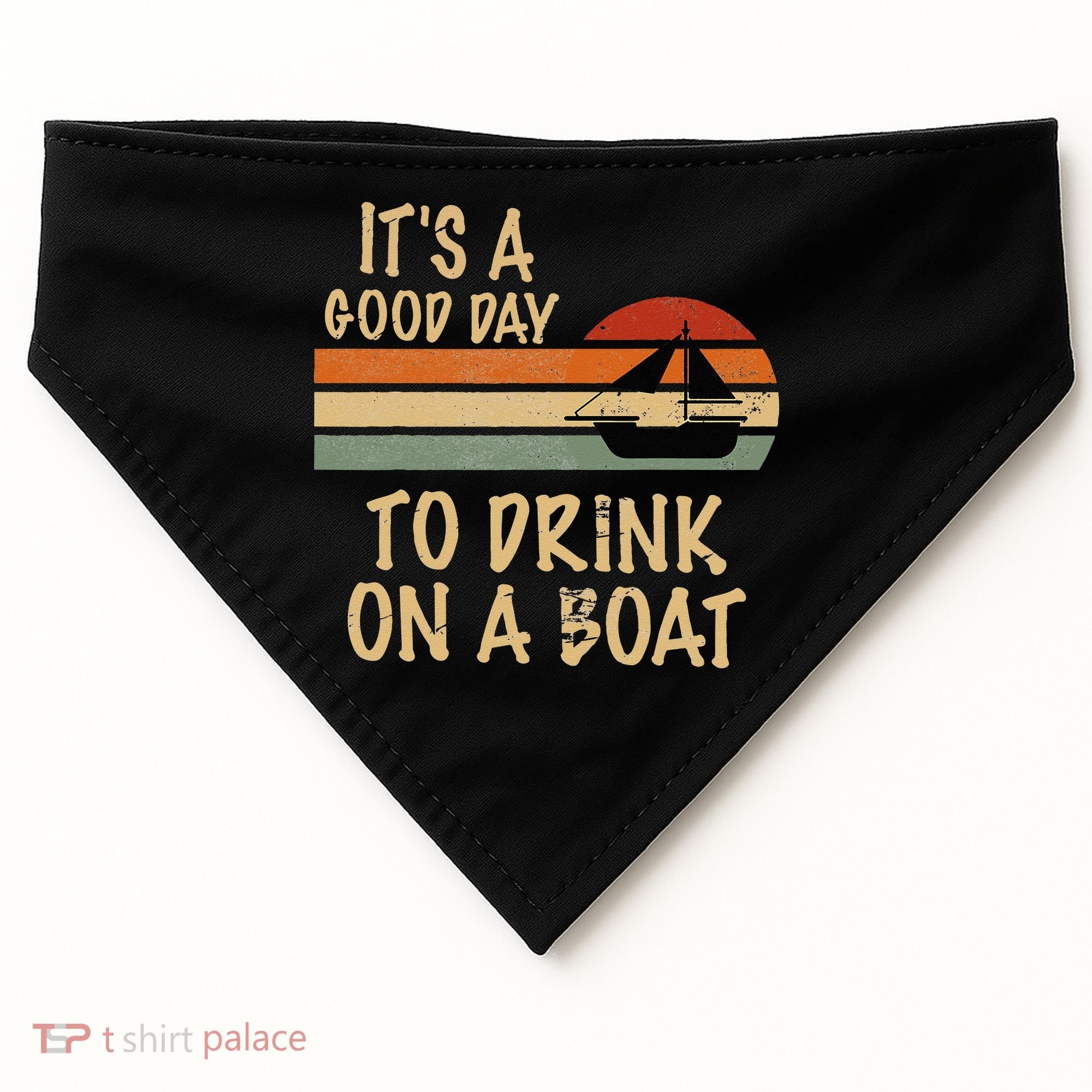 Its A Good Day To Drink On A Boat Funny Boating USA-Made Doggie Bandana