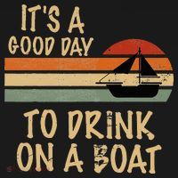Its A Good Day To Drink On A Boat Funny Boating Long Sleeve Shirt thumb 2