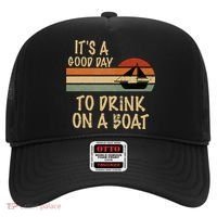 Its A Good Day To Drink On A Boat Funny Boating Hat thumb 0