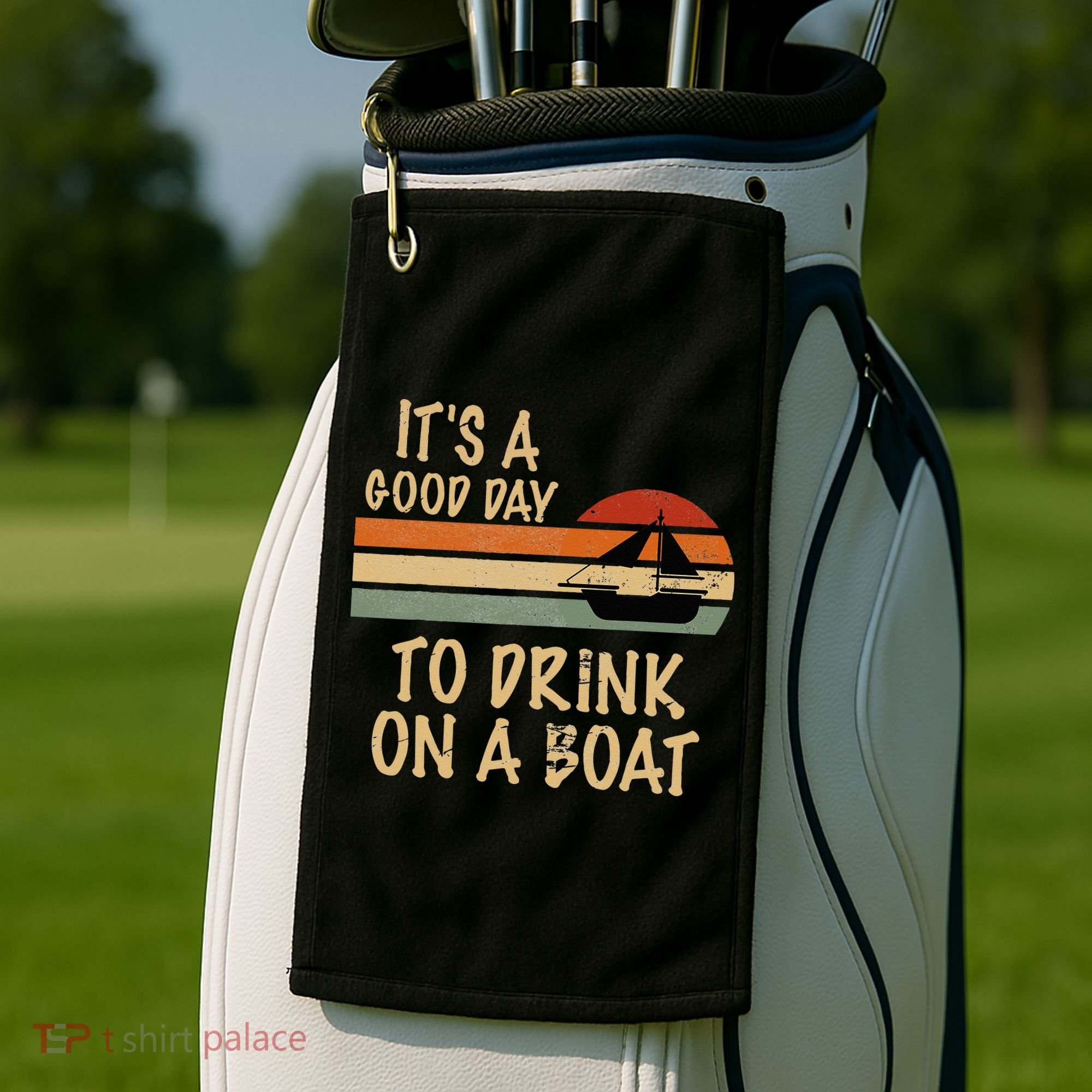 Its A Good Day To Drink On A Boat Funny Boating Golf Towel