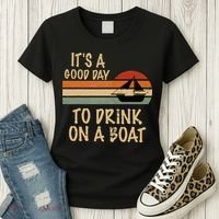 Its A Good Day To Drink On A Boat Funny Boating Women's T-Shirt thumb 3