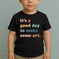 It's A Good Day To Make Art Artist Art Maker Art Lovers Toddler T-Shirt thumb 2