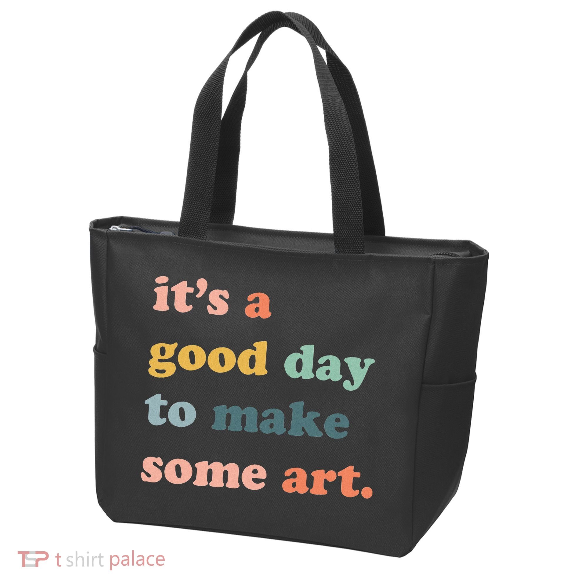 It's A Good Day To Make Art Artist Art Maker Art Lovers Tote Bag