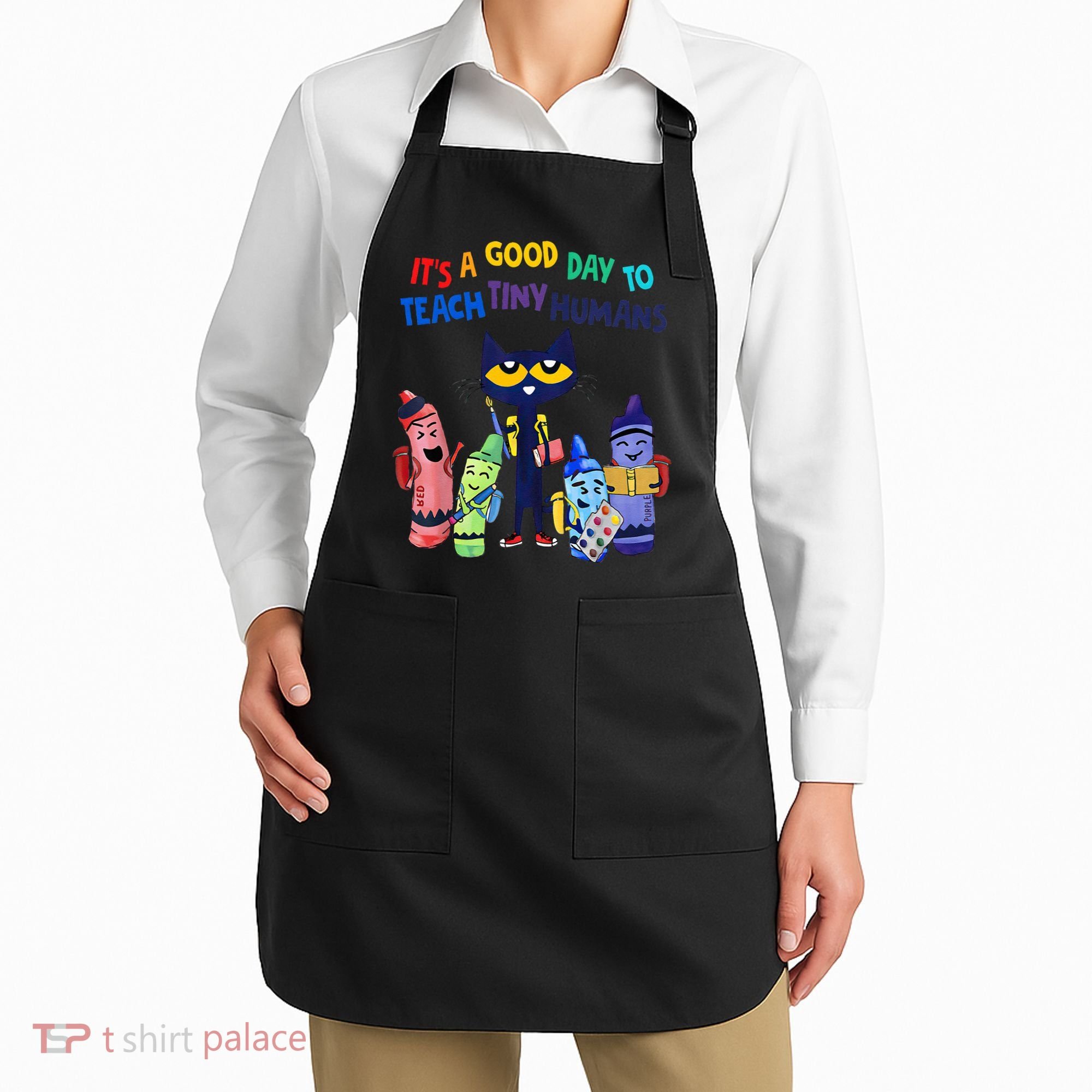 Its A Good Day To Teach Tiny Humans Cat Teacher Lover Apron