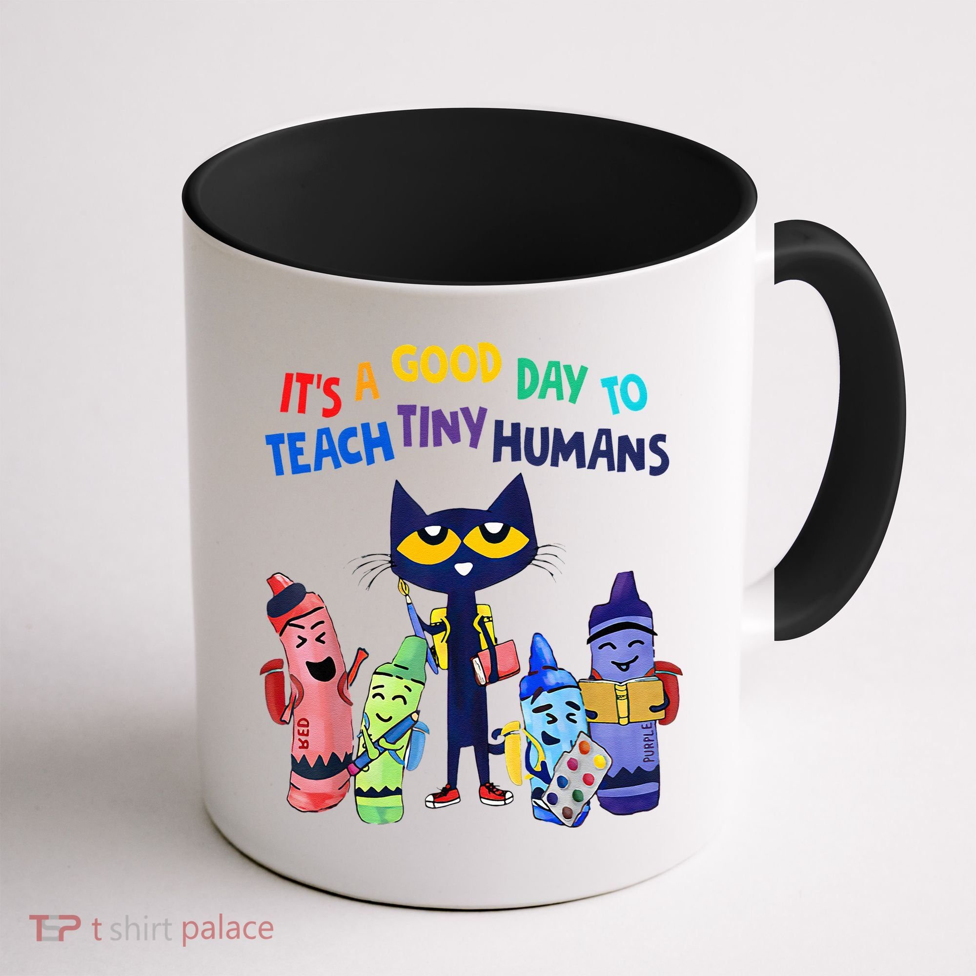 Its A Good Day To Teach Tiny Humans Cat Teacher Lover Coffee Mug