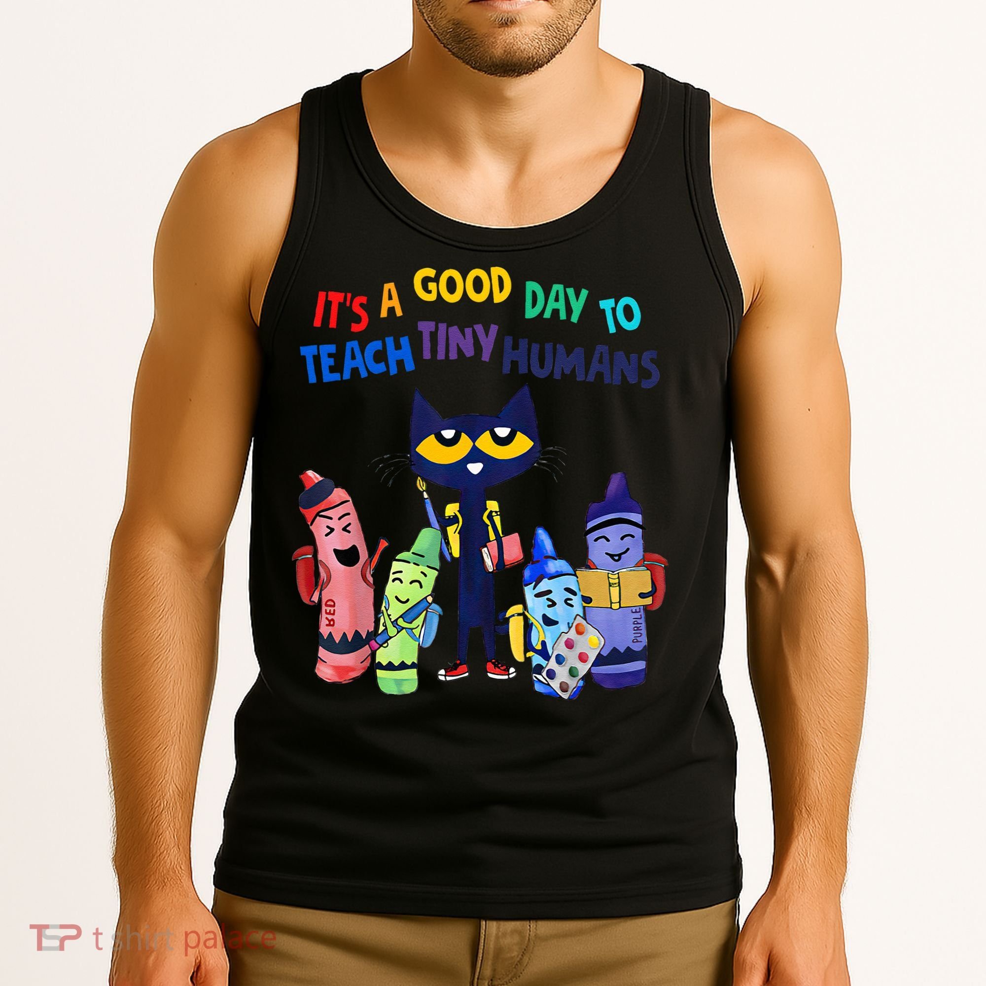 Its A Good Day To Teach Tiny Humans Cat Teacher Lover Tank Top