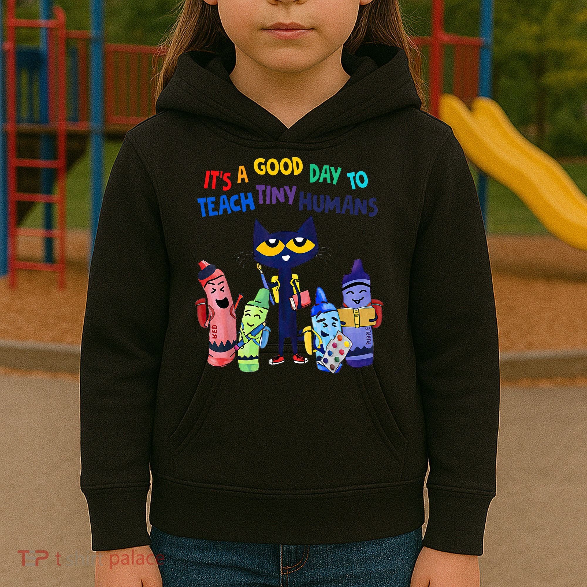 Its A Good Day To Teach Tiny Humans Cat Teacher Lover Kids Hoodie