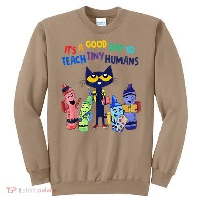 Its A Good Day To Teach Tiny Humans Cat Teacher Lover Sweatshirt