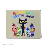 Its A Good Day To Teach Tiny Humans Cat Teacher Lover Mousepad thumb 0