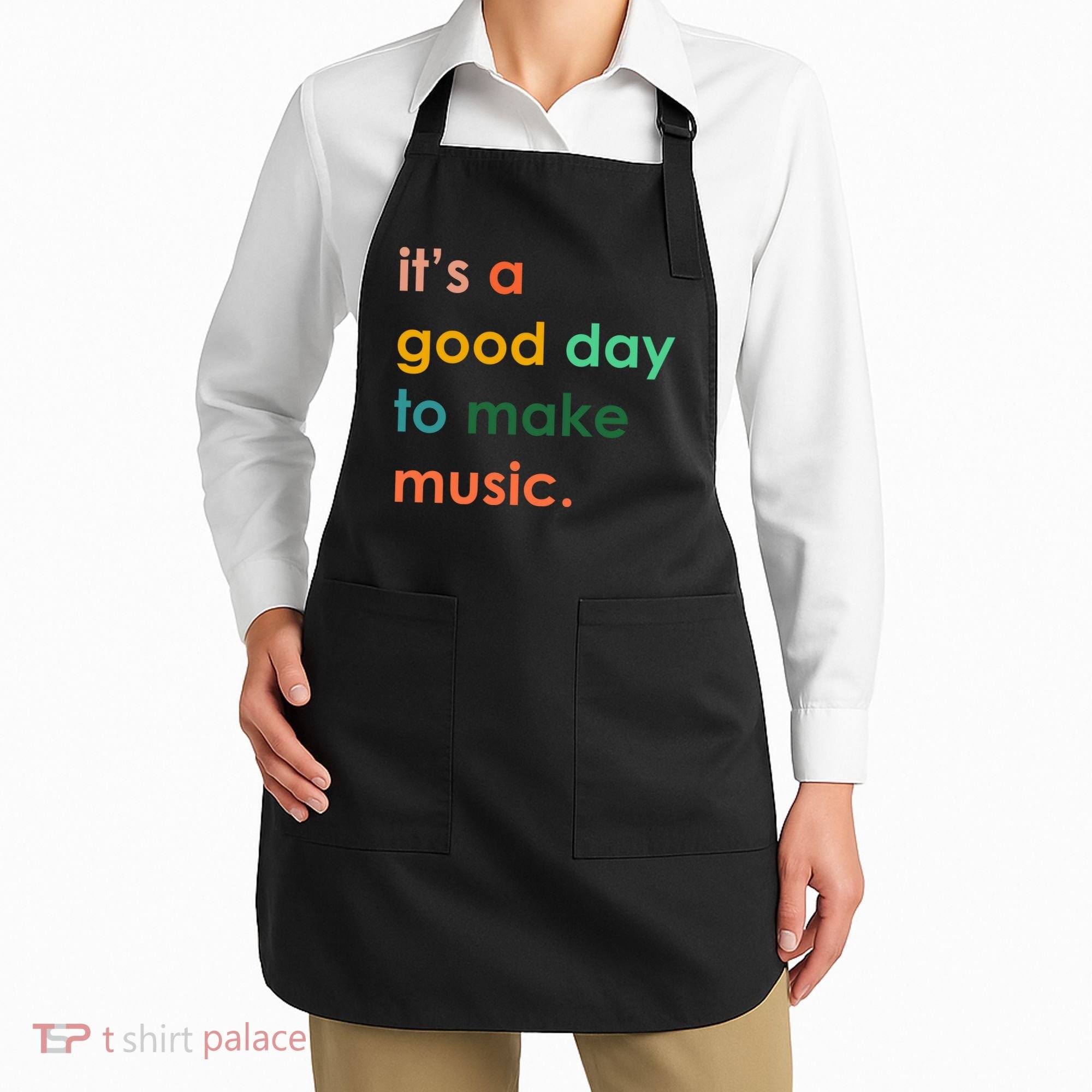 It's A Good Day To Make Music Apron