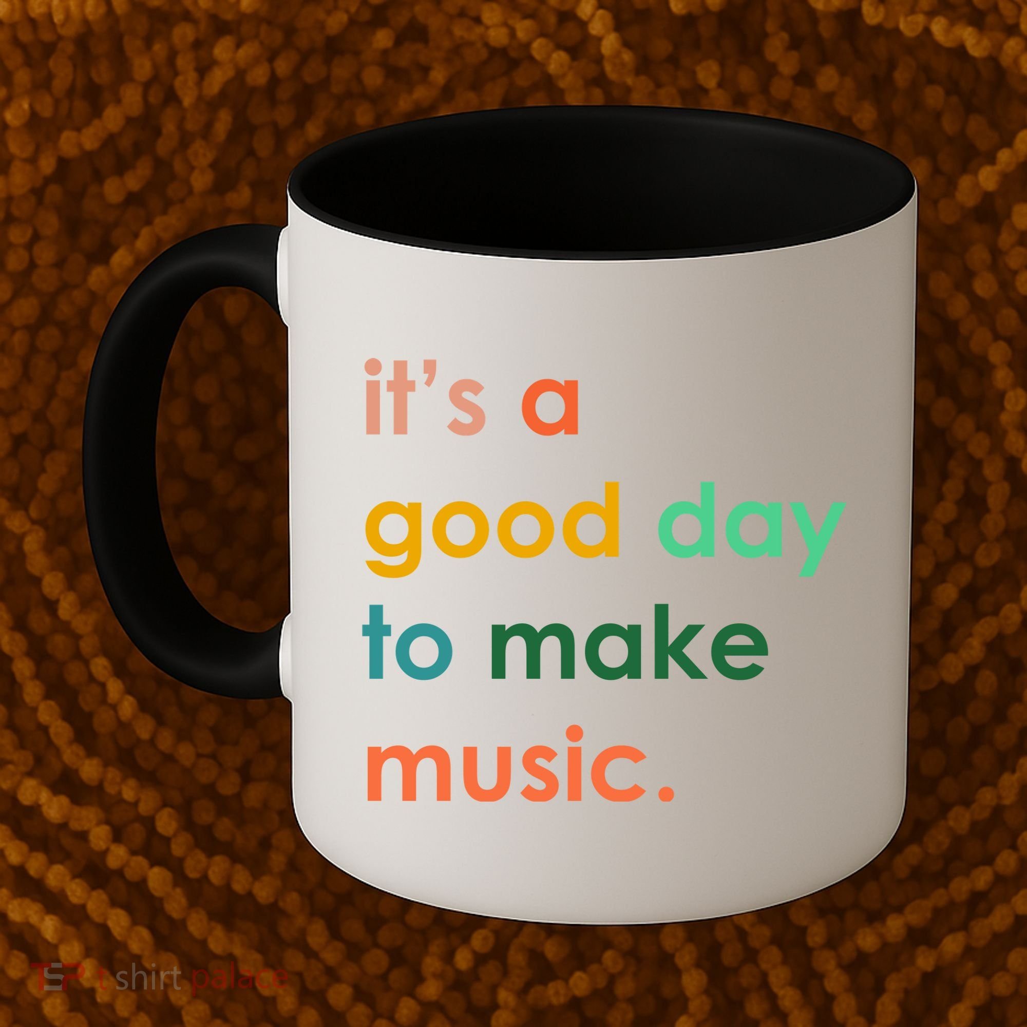 It's A Good Day To Make Music Coffee Mug