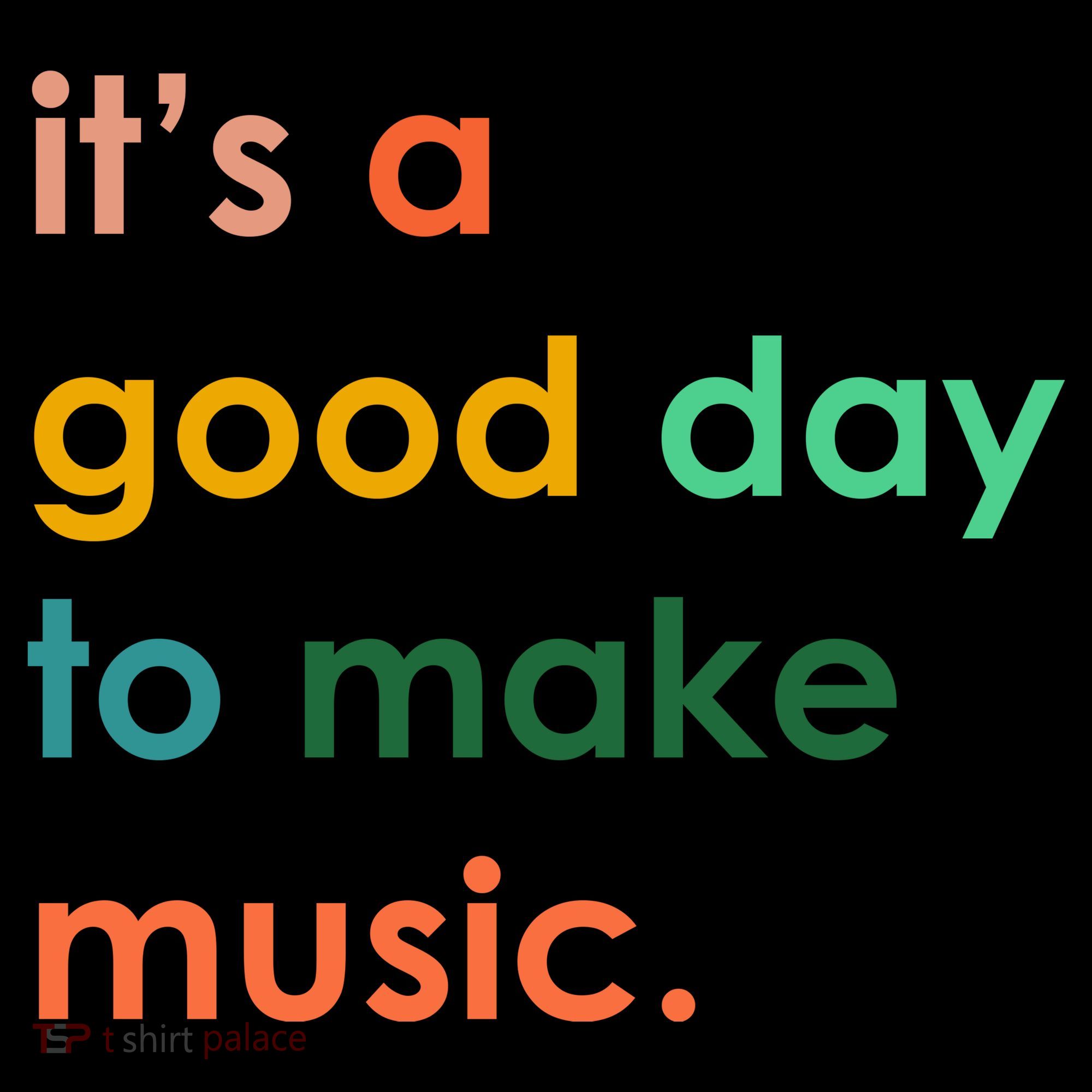 It's A Good Day To Make Music Coffee Mug