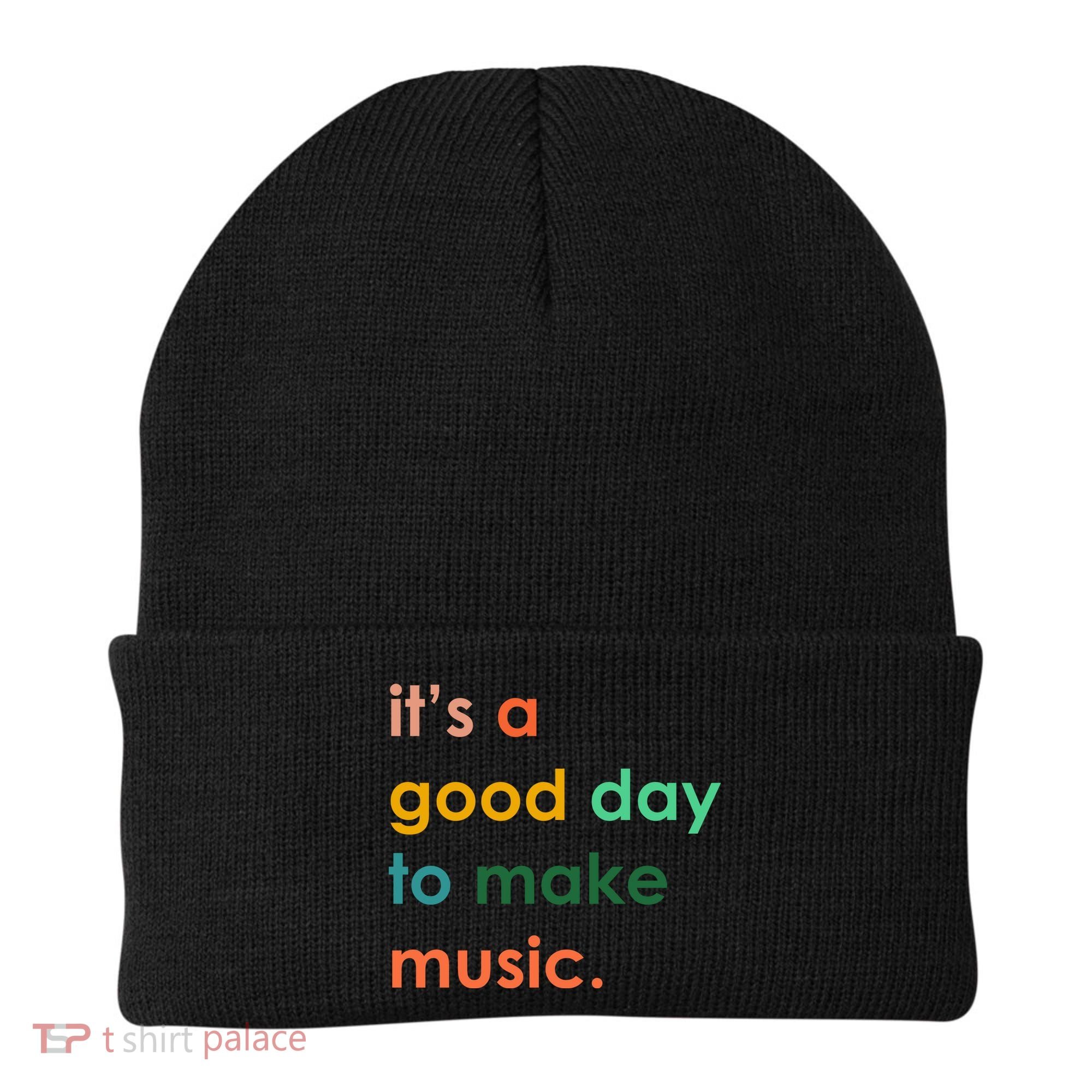 It's A Good Day To Make Music Beanie
