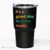 It's A Good Day To Make Music Tumbler thumb 0