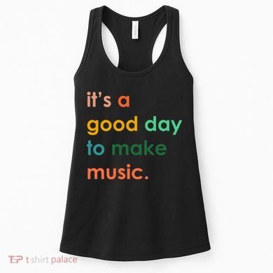It's A Good Day To Make Music Women's Tank Top