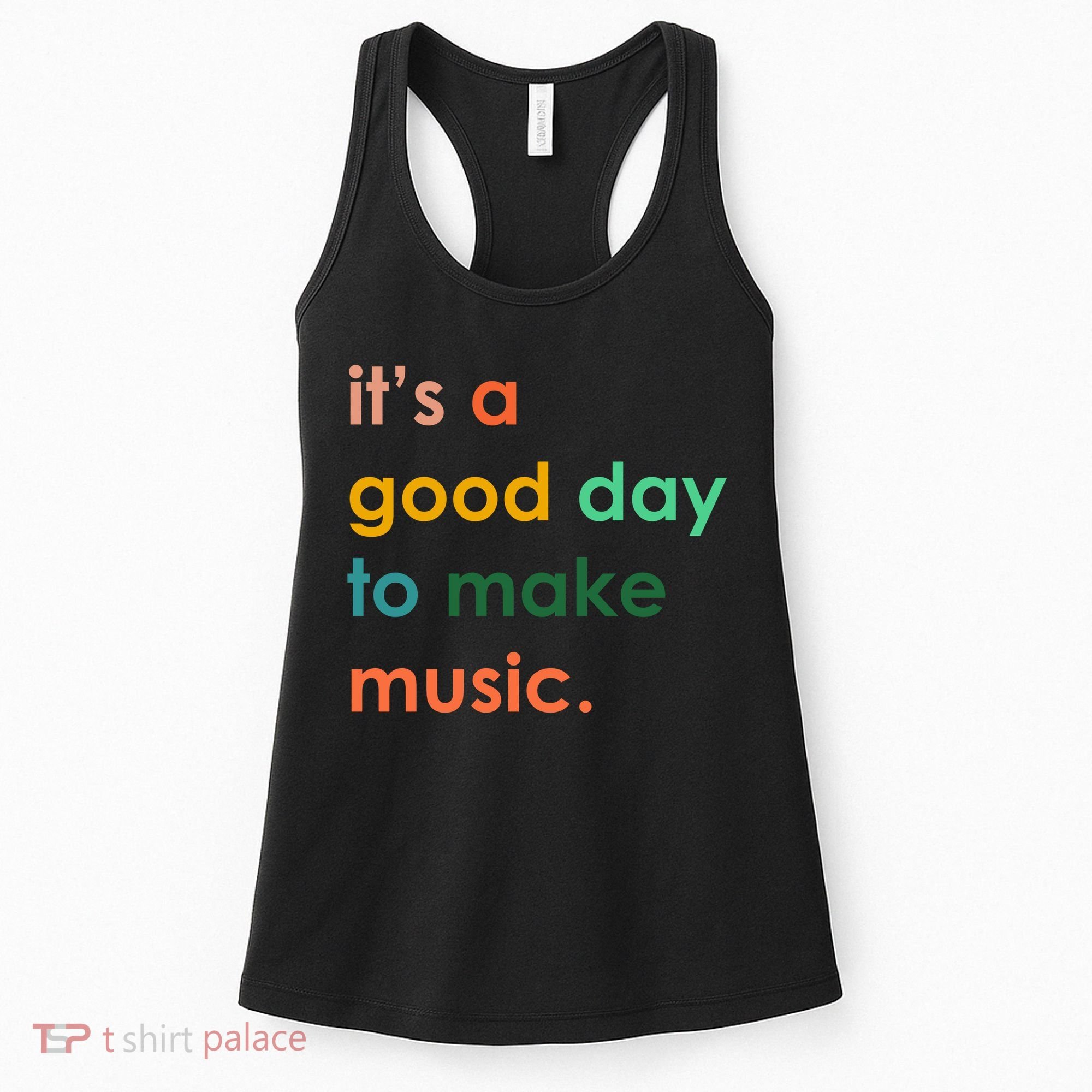 It's A Good Day To Make Music Women's Tank Top