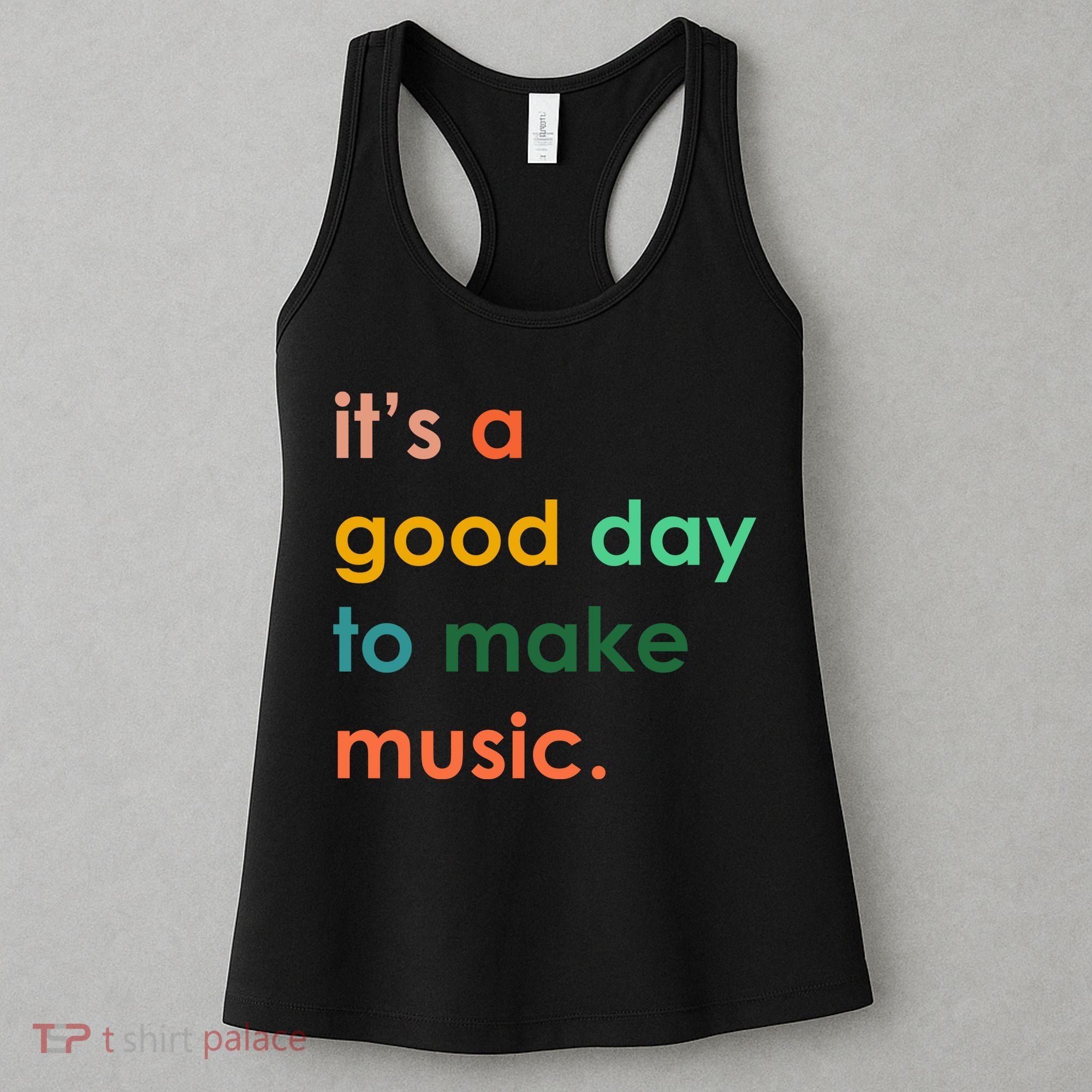 It's A Good Day To Make Music Women's Tank Top
