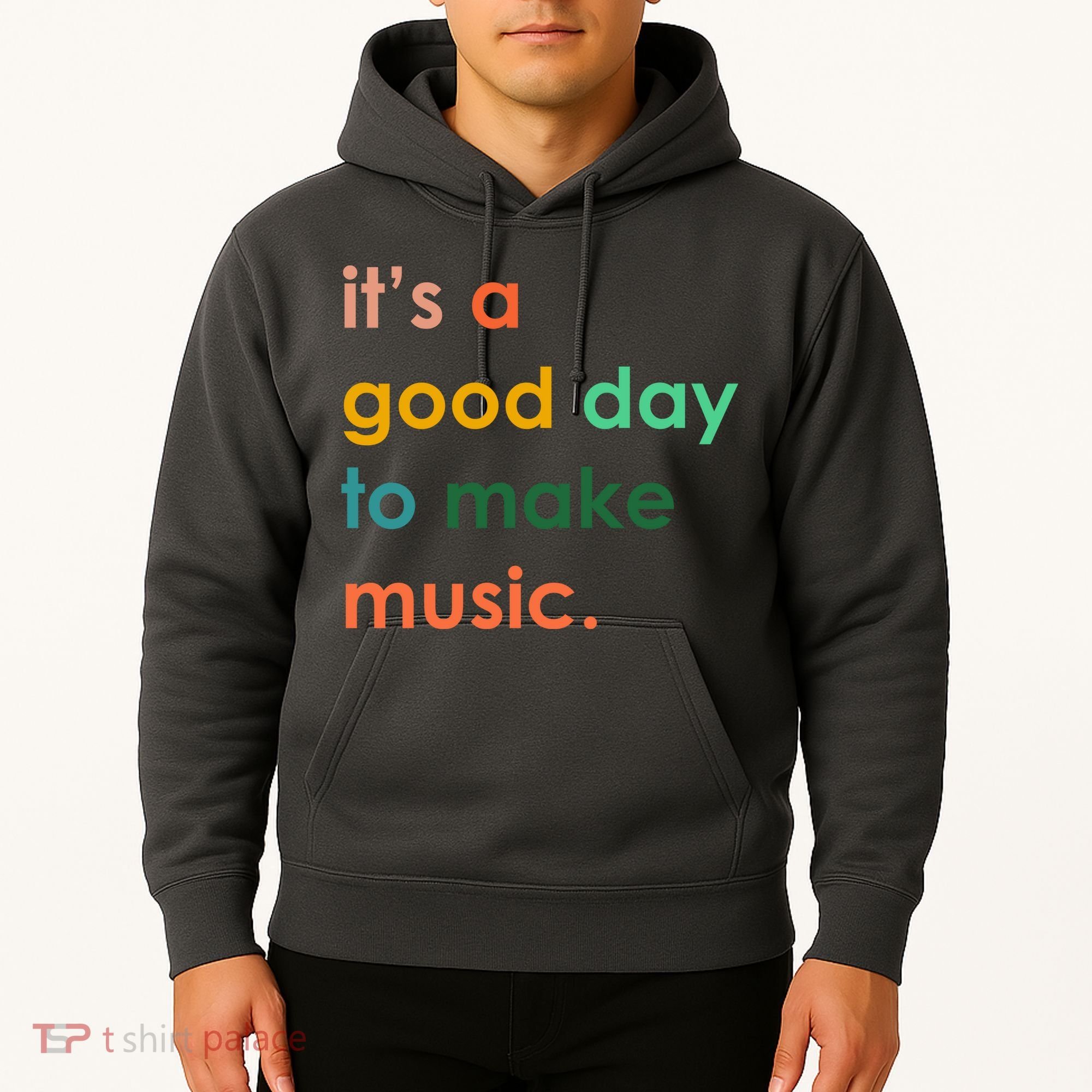 It's A Good Day To Make Music Hoodie