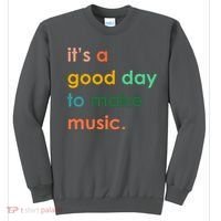 It's A Good Day To Make Music Sweatshirt thumb 0