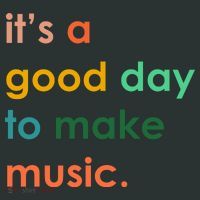 It's A Good Day To Make Music T-Shirt thumb 7