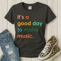 It's A Good Day To Make Music Women's T-Shirt thumb 3