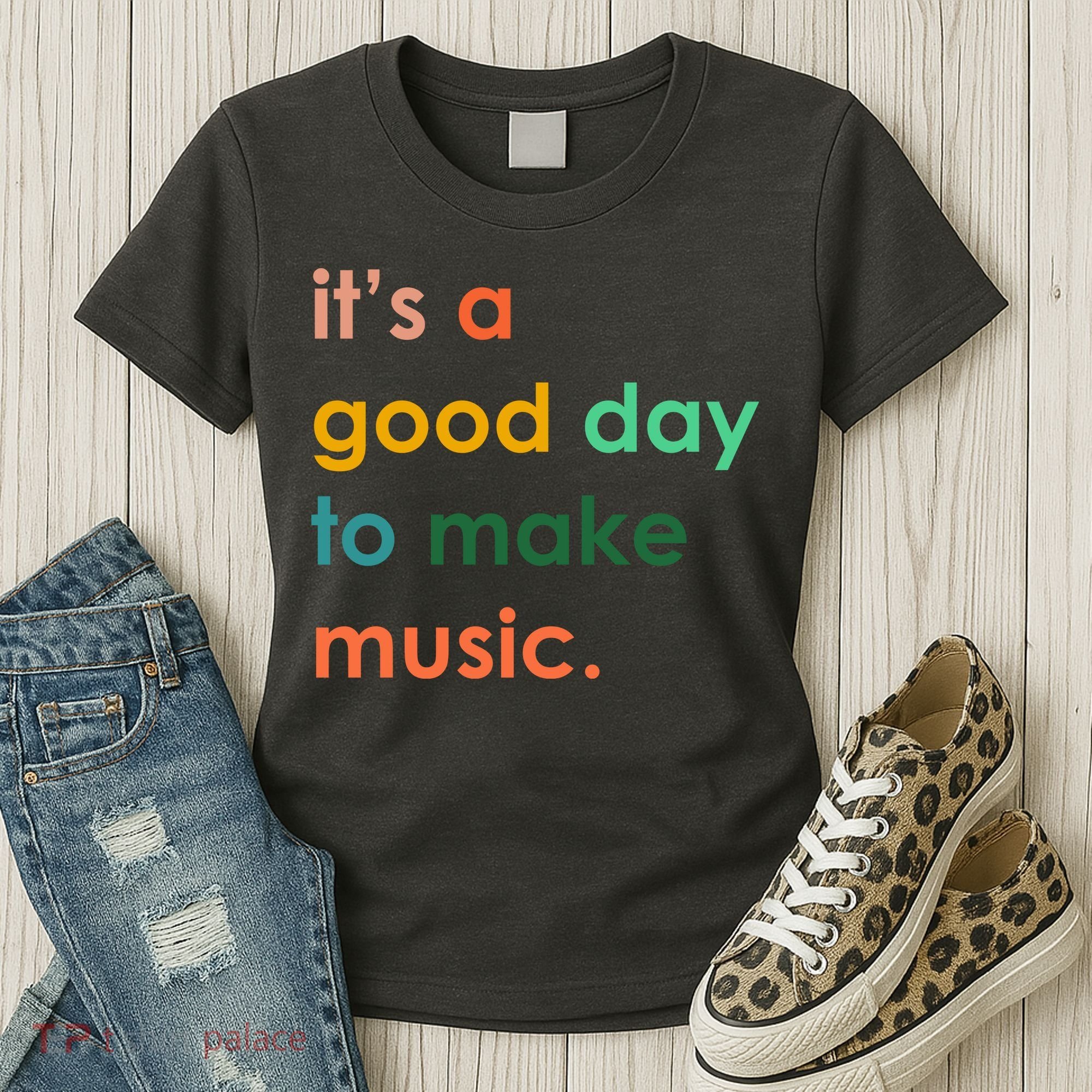 It's A Good Day To Make Music Women's T-Shirt