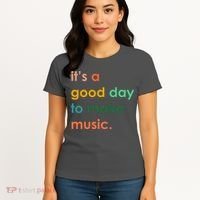 It's A Good Day To Make Music Women's T-Shirt thumb 4