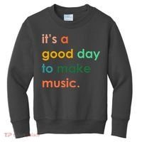It's A Good Day To Make Music Kids Sweatshirt thumb 0