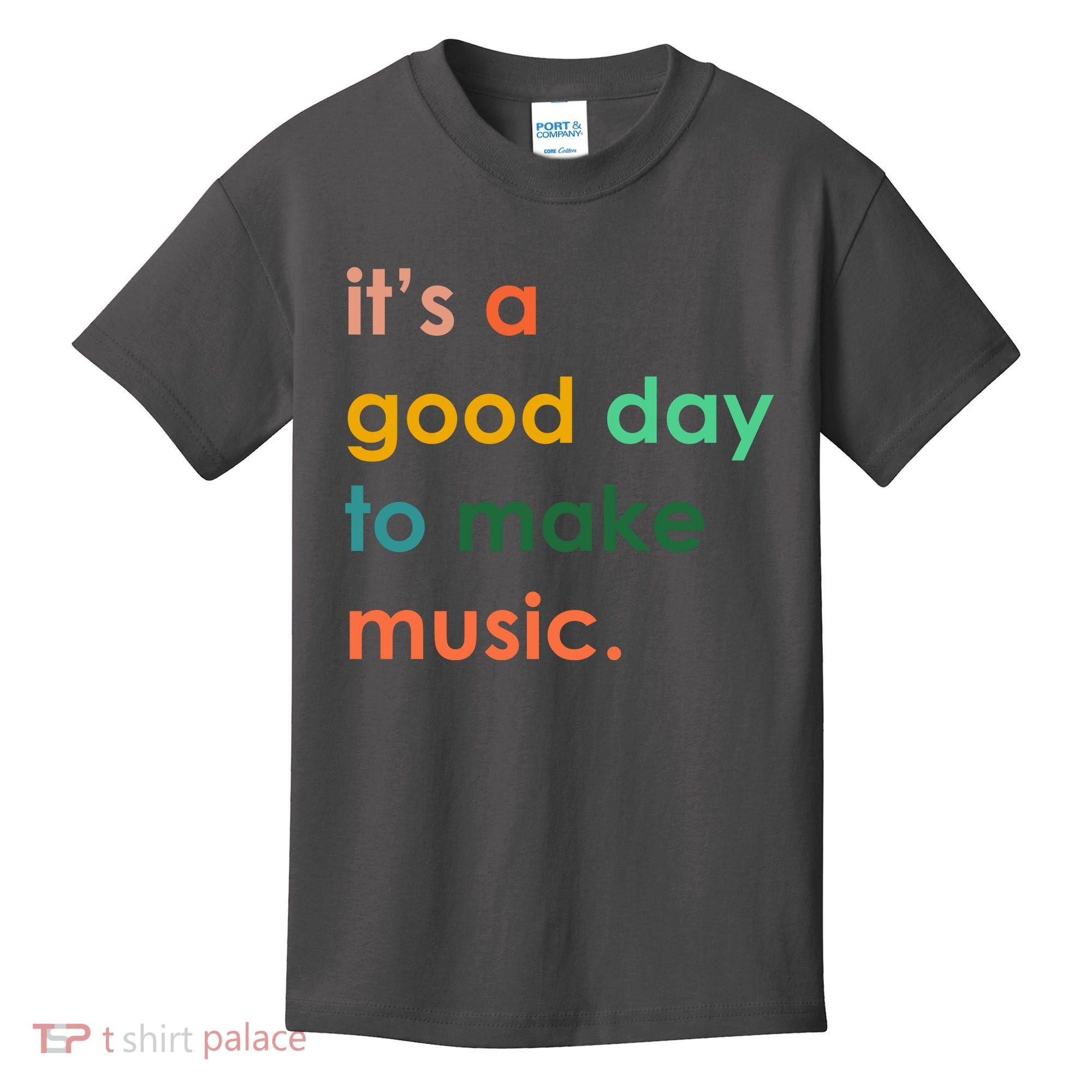 It's A Good Day To Make Music Kids T-Shirt