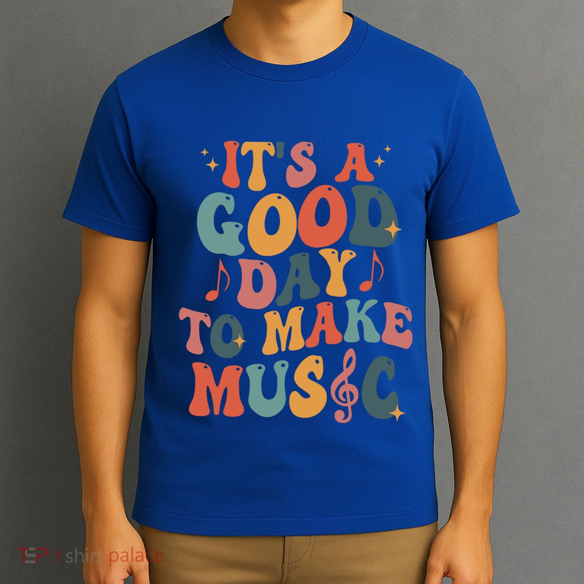 ItS A Good Day To Make Music Music Teacher Music Lover Gift T-Shirt