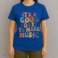 ItS A Good Day To Make Music Music Teacher Music Lover Gift T-Shirt thumb 4