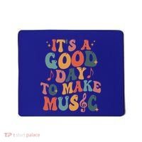 ItS A Good Day To Make Music Music Teacher Music Lover Gift Mousepad thumb 0