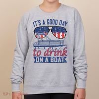 It´s A Good Day To Drink On A Boat Captain Life Is Better Women's Sweatshirt thumb 0