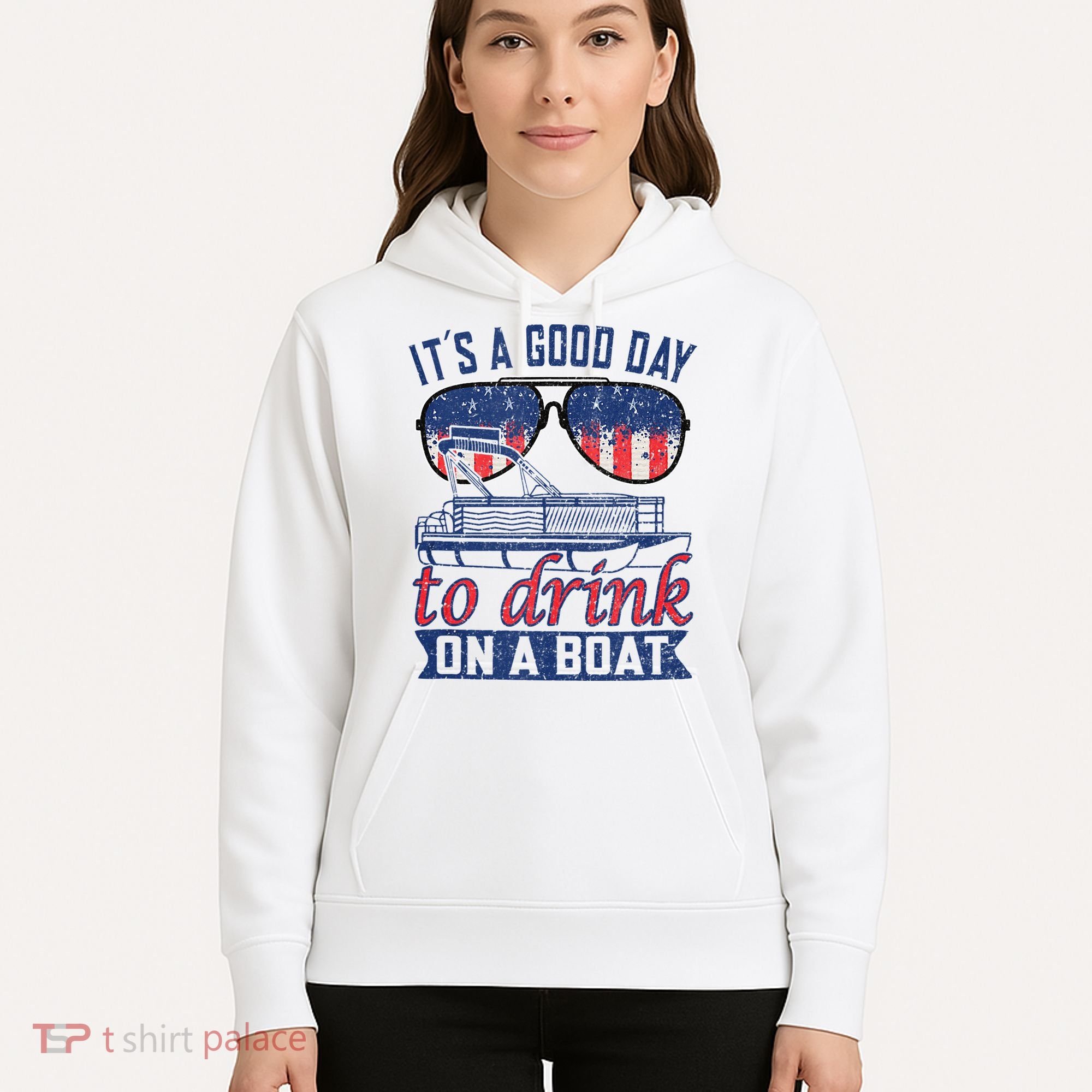 It´s A Good Day To Drink On A Boat Captain Life Is Better Hoodie