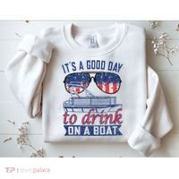 It´s A Good Day To Drink On A Boat Captain Life Is Better Sweatshirt thumb 2