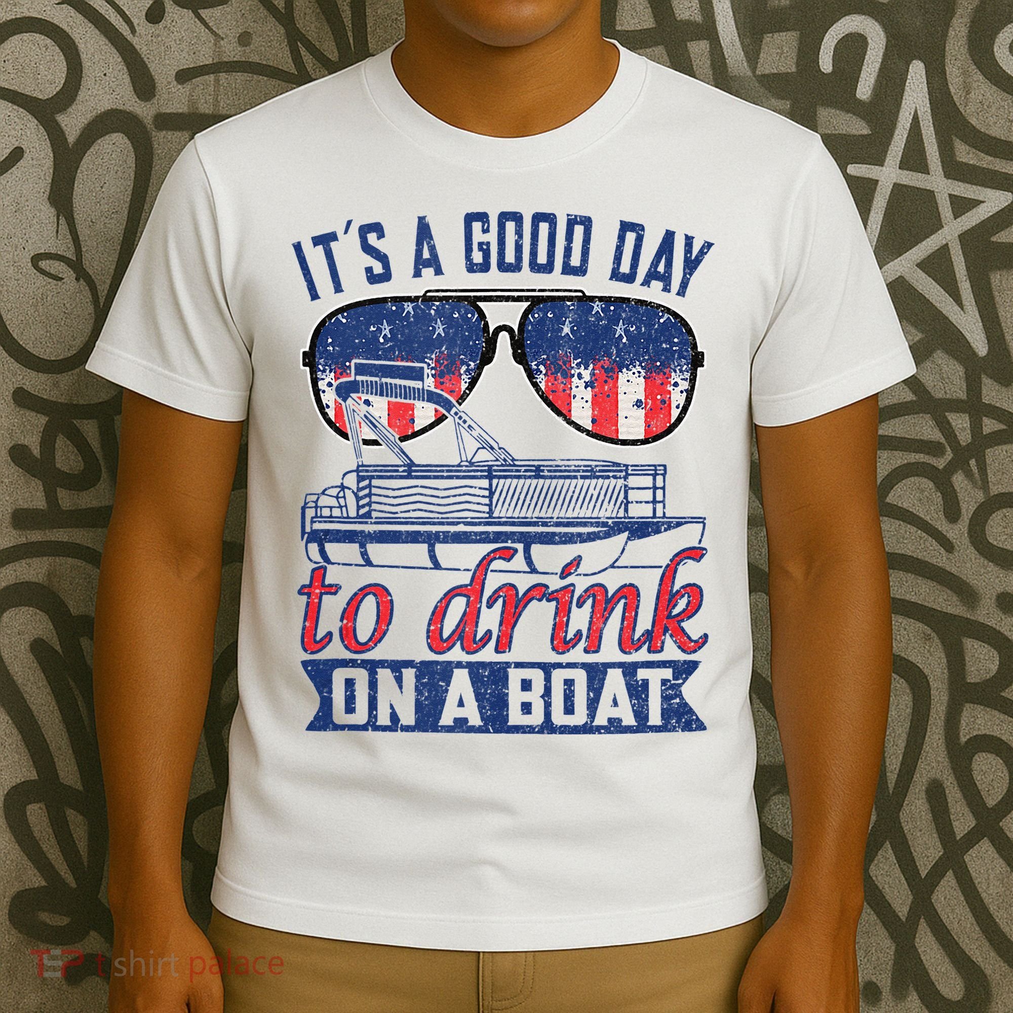 It´s A Good Day To Drink On A Boat Captain Life Is Better T-Shirt