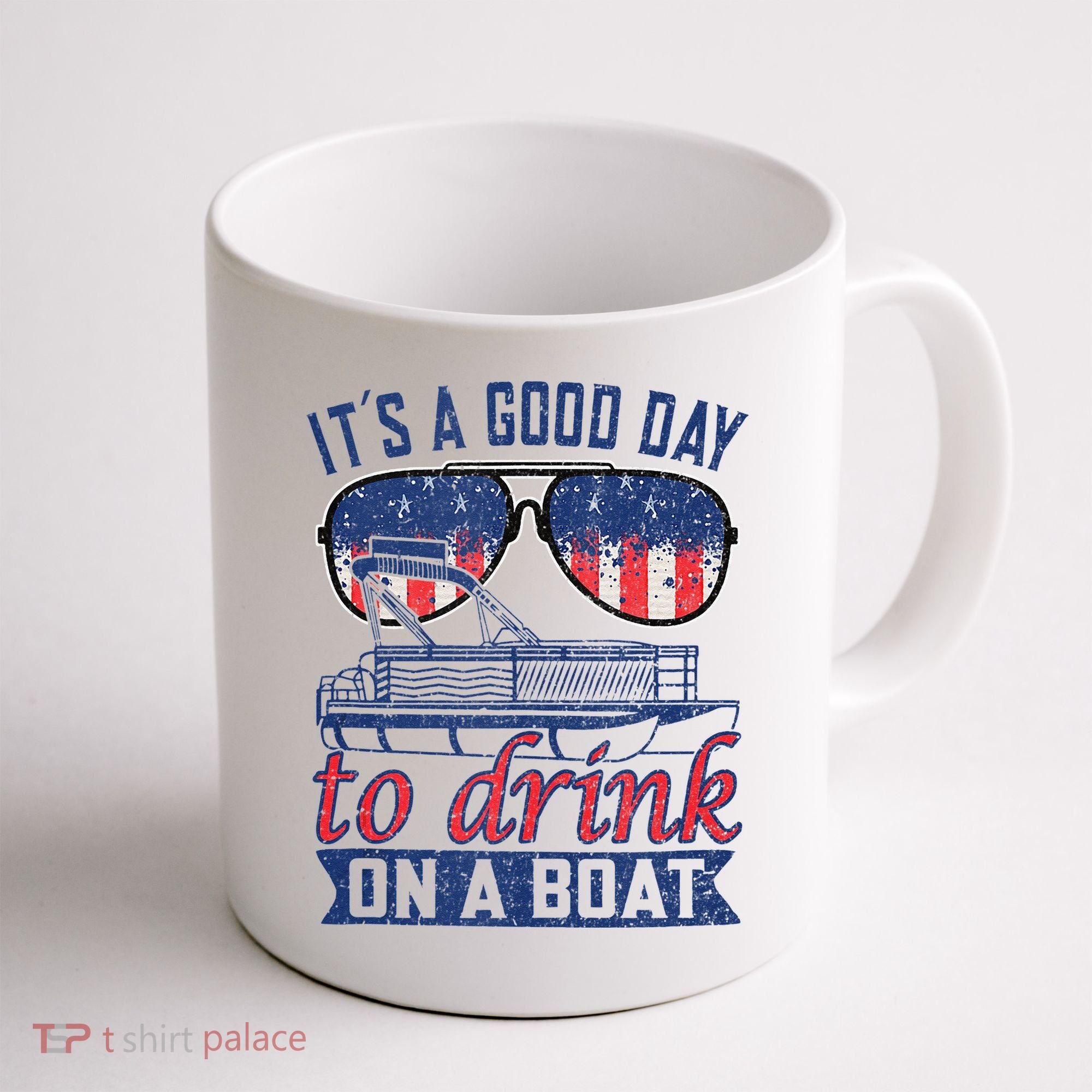 It´s A Good Day To Drink On A Boat Captain Life Is Better Coffee Mug