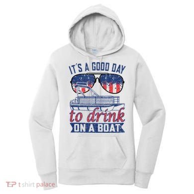 It´s A Good Day To Drink On A Boat Captain Life Is Better Women's Hoodie