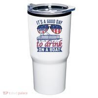 It´s A Good Day To Drink On A Boat Captain Life Is Better Tumbler thumb 0