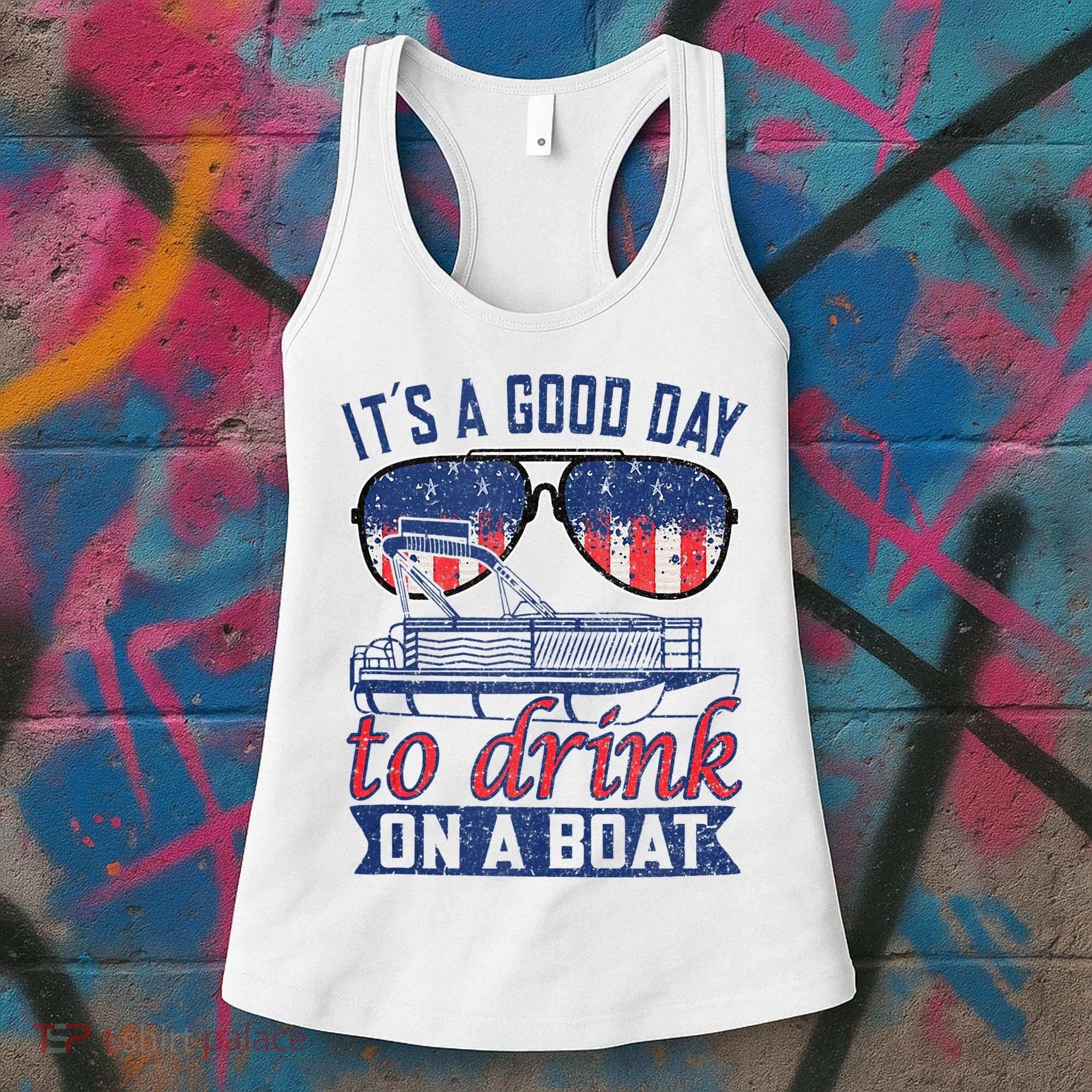 It´s A Good Day To Drink On A Boat Captain Life Is Better Women's Tank Top